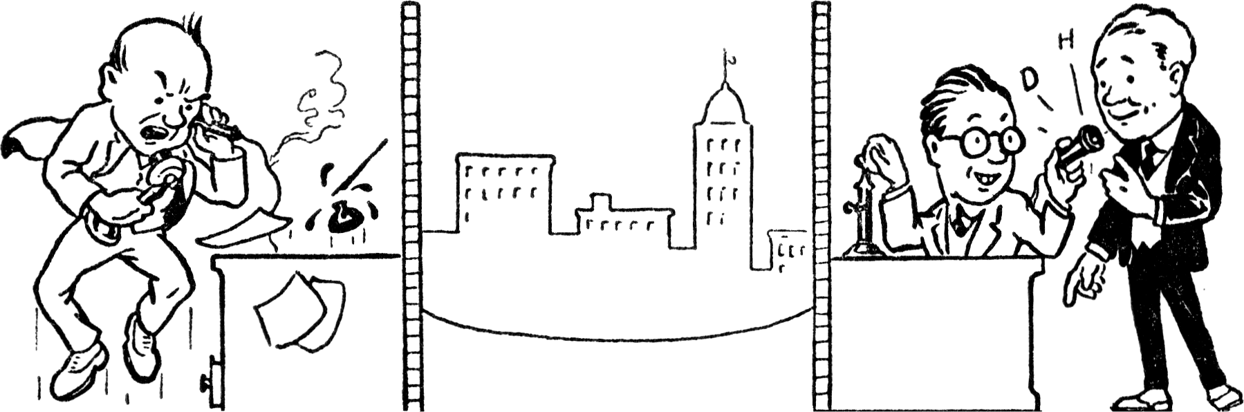Men on the phone, separated by a city. One is literally hopping mad. The other two are listening-- one of them has a strange grin on his face as he covers the mouthpiece.